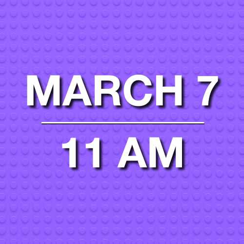 White text on a purple textured background reads "01. LEGO® Make-and-Take Workshop | March 7: 11AM" above "Pick-Up Only," highlighting the event.