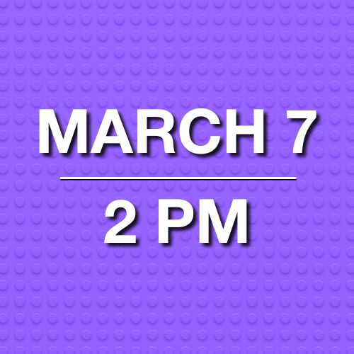 02. LEGO® Make-and-Take Workshop | March 7: 2PM